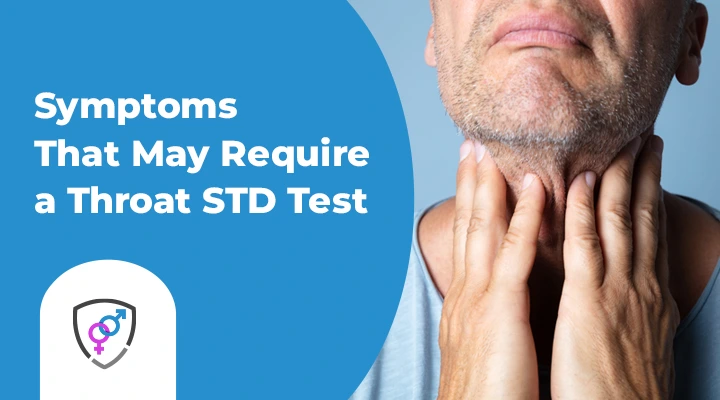 Symptoms That May Require a Throat STD Test