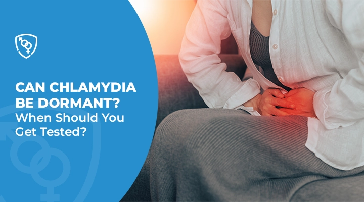 Can Chlamydia Be Dormant When Should You Get Tested