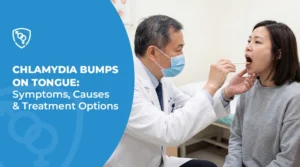 Chlamydia Bumps on Tongue Symptoms, Causes & Treatment Options