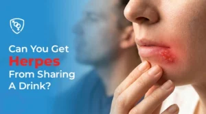 Can You Get Herpes From Sharing A Drink?