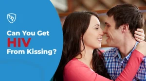 Can You Get HIV From Kissing? Common HIV Myths Explained