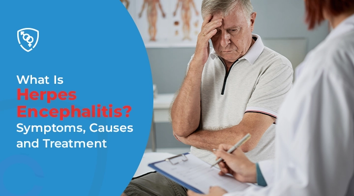 What Is Herpes Encephalitis Symptoms, Causes and Treatment