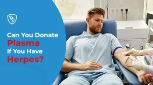Can You Donate Plasma If You Have Herpes