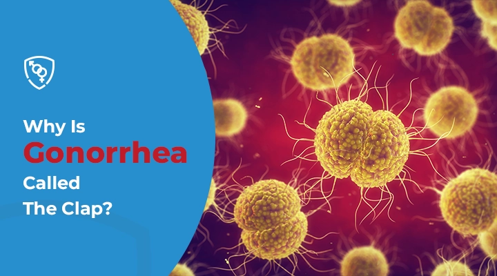 Why Is Gonorrhea Called The Clap? A Complete Patient Guide