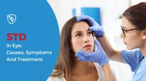 STD In Eye: Causes, Symptoms And Treatment
